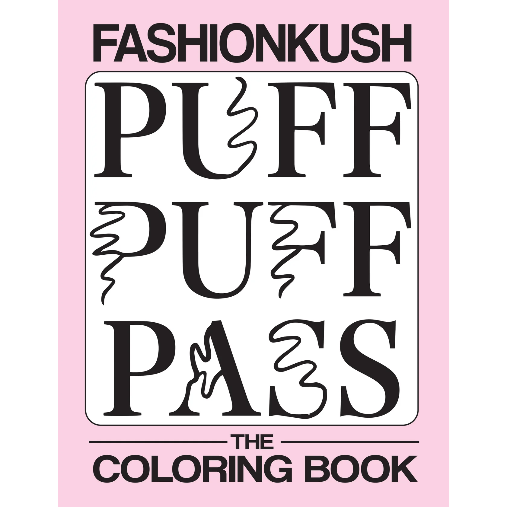 Puff Puff Pass The Coloring Book – Fashionkush