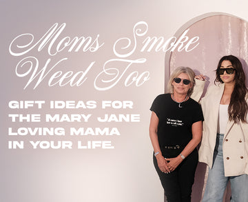 Moms Smoke Weed Too