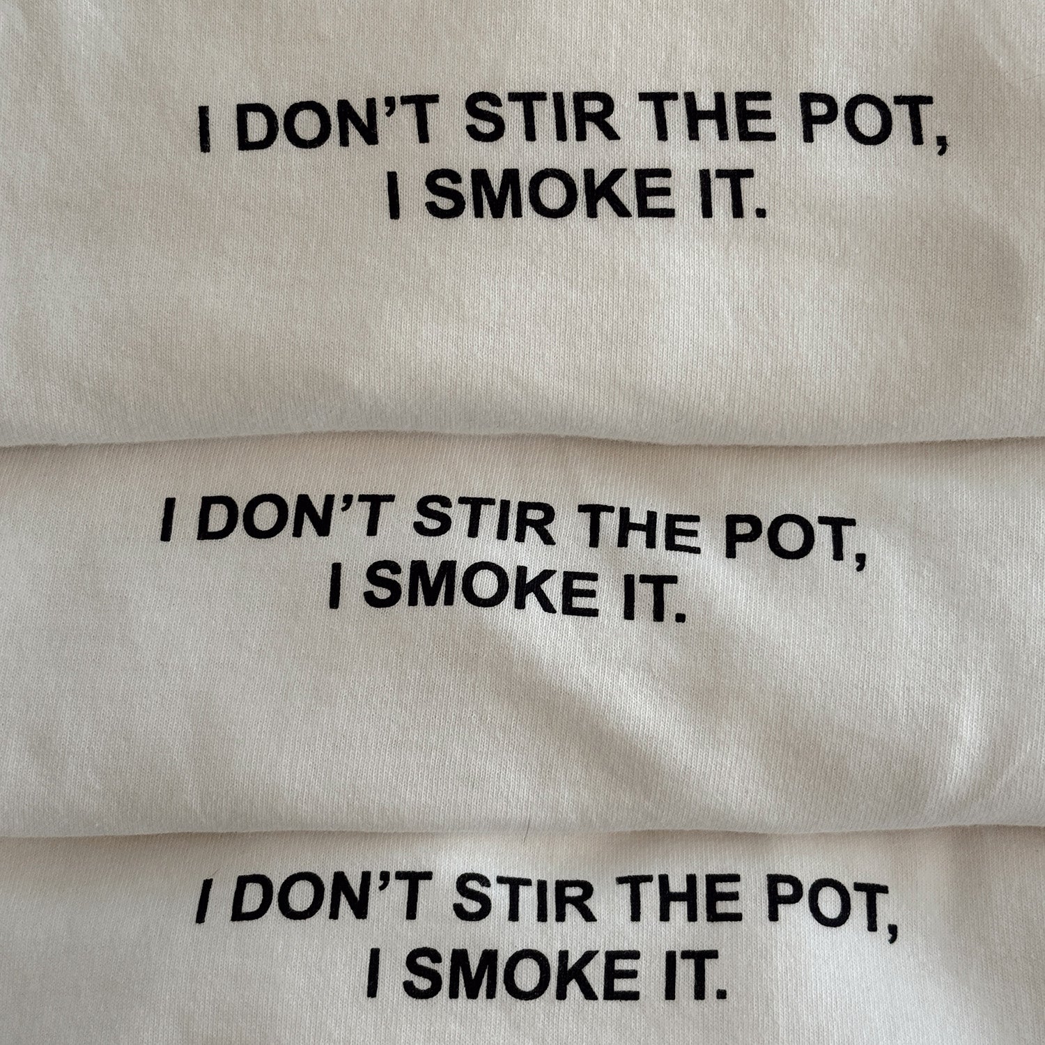 I Don't Stir The Pot Shirt